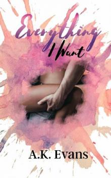 Everything I Want (The Everything Series Book 3) Read online