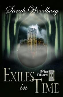 Exiles in Time (The After Cilmeri Series) Read online