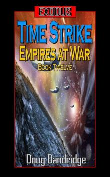 Exodus: Empires at War: Book 12: Time Strike Read online