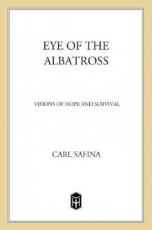 Eye of the Albatross: Visions of Hope and Survival Read online