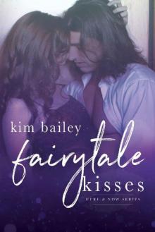 Fairytale Kisses (Here & Now Book 2) Read online