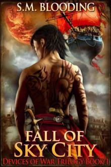 Fall of Sky City (A Steampunk Fantasy Sci-Fi Adventure Novel) (Devices of War)