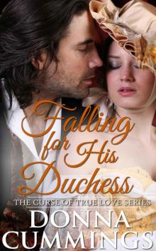 Falling for His Duchess (The Curse of True Love Book 3) Read online