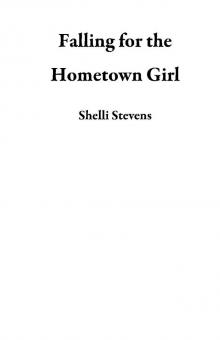 Falling for the Hometown Girl Read online