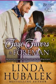 Faye Favors a Foreman: A Historical Western Romance (Brides with Grit Book 11) Read online