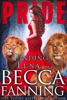 Finding Luna: A Lion Shifter Reverse Harem Romance (PRIDE Book 1) Read online