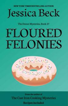 Floured Felonies (The Donut Mysteries Book 27) Read online