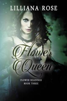 Flower Queen (Flower Readings Book 3) Read online