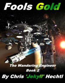 Fool's Gold (The Wandering Engineer) Read online