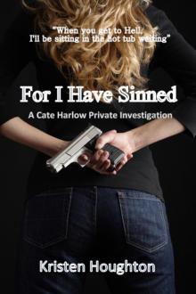 For I Have Sinned a Cate Harlow Private Investigation Read online