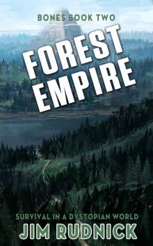 Forest Empire: Survival in a Dystopian World (BONES BOOK TWO 2) Read online
