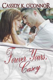 Forever Yours, Casey Read online