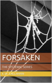 FORSAKEN: THE SYSTEMIC SERIES