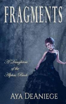 Fragments (Daughters of the Alphas Book 2) Read online