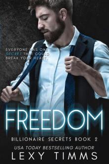 Freedom (Billionaire Secrets Series, #2) Read online