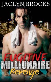 Fugitive Millionaire Revenge (Fabian Cooper Book Two) Read online
