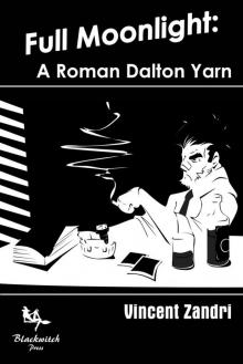 Full Moonlight: A Roman Dalton Yarn Read online
