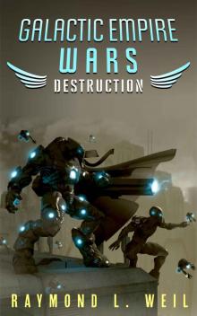 Galactic Empire Wars: Destruction (The Galactic Empire Wars) Read online