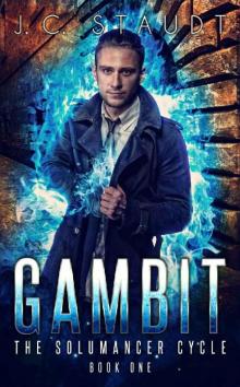 Gambit: An Urban Fantasy Novel (The Solumancer Cycle Book 1) Read online
