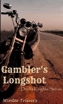 Gambler's Longshot: Devil's Knights Series Read online