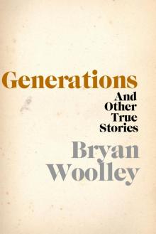 Generations and Other True Stories Read online
