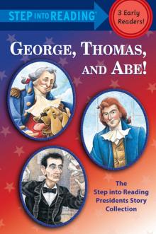 George, Thomas, and Abe! Read online