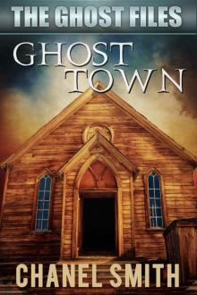 Ghost Town (The Ghost Files Book 6) Read online