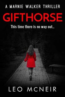 Gifthorse: The next instalment of the riveting Marnie Walker series Read online
