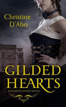 Gilded Hearts (The Shadow Guild Series) Read online