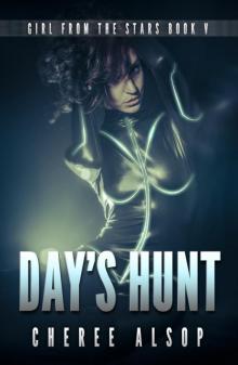 Girl from the Stars Book 5- Day's Hunt Read online