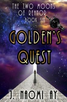 Golden's Quest (The Two Moons of Rehnor, Book 6) Read online