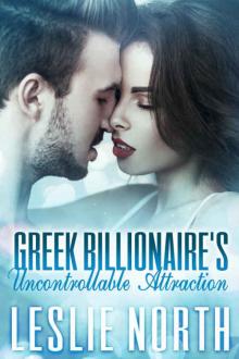 Greek Billionaire's Uncontrollable Attraction (The Rosso Family Series Book 3) Read online