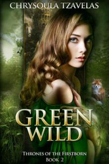 Green Wild (Thrones of the Firstborn Book 2) Read online