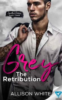 Grey: The Retribution (Spectrum Series Book 3) Read online