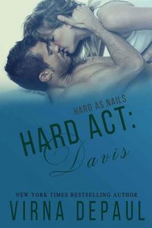Hard Act: Davis (Hard as Nails Book 5) Read online