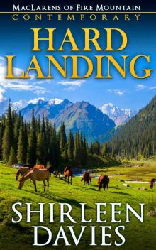Hard Landing: Book Two in the MacLarens of Fire Mountain Contemporary Romance Series (MacLarens of Fire Mountain Contemporary series 2) Read online
