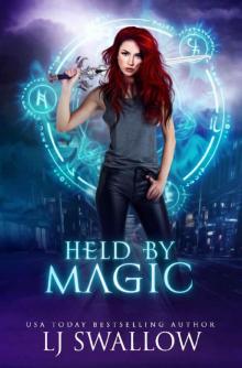 Held by Magic_A Reverse Harem Urban Fantasy Read online