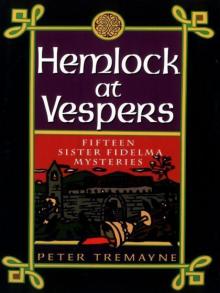 Hemlock at Vespers: Fifteen Sister Fidelma Mysteries Read online