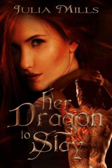 Her Dragon To Slay (Dragon Guard Series)