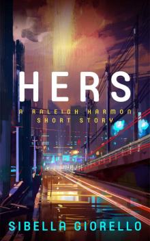Hers: A Raleigh Harmon mystery short story (The Raleigh Harmon mysteries) Read online