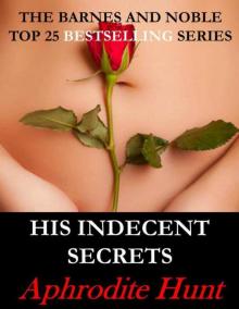 His Indecent Secrets (Bound and Shackled to the Billionaire, BDSM Erotic Romance) Read online
