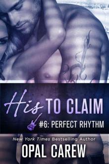 His to Claim #6: Perfect Rhythm Read online