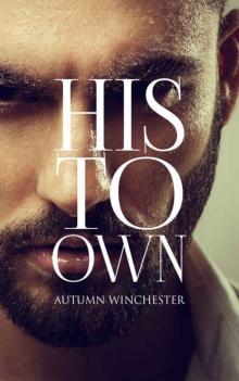 His to Own (His to Own #1) Read online