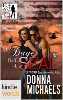 Hot SEALs: A Daye with A SEAL (Kindle Worlds Novella) (Dangerous Curves Series Book 3) Read online