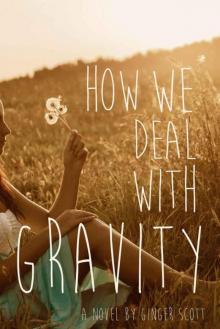 How We Deal With Gravity Read online