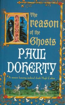 Hugh Corbett 12 - The Treason of the Ghosts Read online