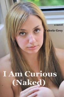 I Am Curious (Naked) - Confessions of an Exhibitionist Wife Read online