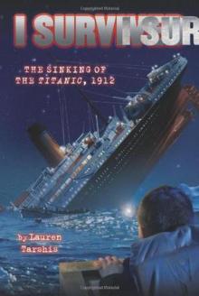 I Survived the Sinking of the Titanic, 1912 Read online