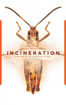 Incineration (The Incubation Trilogy Book 2) Read online