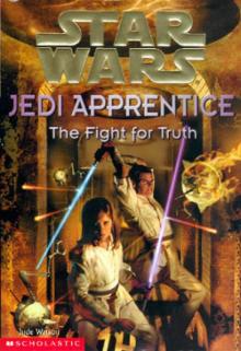 Jedi Apprentice 9: The Fight for Truth (звёздные войны) Read online